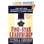 Five-Star Leadership: The Art and Strategy of Creating Leaders at Every Level