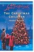 The Christmas Children (The Mellow Years, Book 3) (Love Inspired #234)