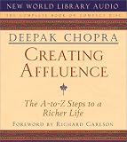 Creating Affluence: The A-To-Z Steps to a Richer Life