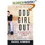 Odd Girl Out: The Hidden Culture of Aggression in Girls