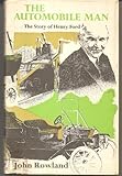 The automobile man : the story of Henry Ford