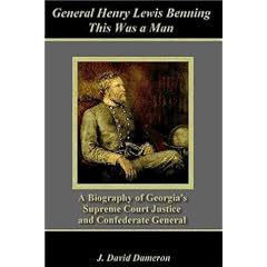 General Henry Lewis Benning: This Was a Man