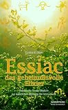 Produkt-Bild: Essiac, das geheimnisvolle Elixier: Indianische Power-Medizin zur nat&uuml;rlichen St&auml;rkung der Immunkraft