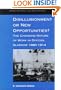 Disillusionment or New Opportunities: The Changing Nature of Work in Offices, Glasgow 1880-1914 (Modern Economic and Social History Series)