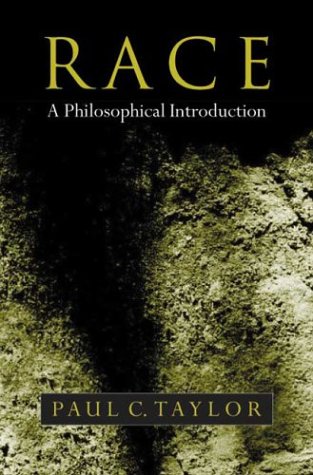 Paul C. Taylor, Race: A Philosophical Introduction