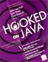 Hooked on Java: Creating Hot Web Sites With Java Applets