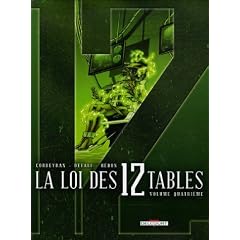 La Loi des 12 Tables, Tome 4 : R�cit VII - Juillet, R�miniscences , R�cit VIII - ao�t, L'Egr�gore