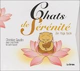 Chats de s�r�nit� : Zen - Yoga - Tai Chi, coffret de 3 volumes