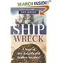 Shipwreck: A Saga of Sea Tragedy and Sunken Treasure