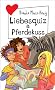Liebesquiz und Pferdekuss aus der Reihe Freche M�dchen - freche B�cher