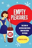 Empty pleasures : the story of artificial sweeteners from saccharin to Splenda