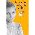 Tu vas rire mais je te quitte