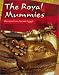 Book The Royal Mummies: Remains from Ancient Egypt (Mummies)