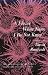 A Flower Whose Name I Do Not Know (National Poetry Series)