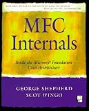 MFC Internals: Inside the Microsoft(c) Foundation Class Architecture