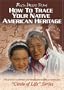 How To Trace Your Native American Heritage
