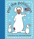 Pat the Politician: A Political Pull and Poke Parody