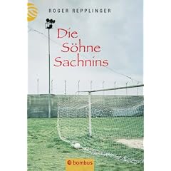 Die S�hne Sachnins. Ein Fussballm�rchen aus 1001 Nacht