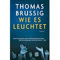 Wie es leuchtet