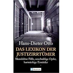 Das Lexikon der Justizirrtümer. Skandalöse Fälle, unschuldige Opfer, hartnäckige Ermittler. (Taschenbuch)
