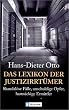 Das Lexikon der Justizirrt�mer: Skandal�se F�lle, unschuldige Opfer, hartn�ckige Ermittler