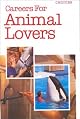 Careers For Animal Lovers (Pb) (Choices)