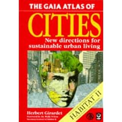 The Gaia Atlas of Cities: New Directions for Sustainable Urban Living (Gaia Future)