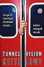 Tunnel Vision