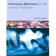 Veterinary Dentistry for the General Practitioner by  Cecilia Gorrel