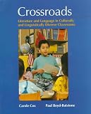 Crossroads: Literature and Language in Culturally and Linguistically Diverse Classrooms
