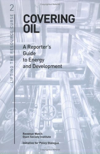 Covering Oil: A Reporter's Guide to Energy and Development (Lifting the Resource Curse, 2) under Commercial Policy in The Books Store