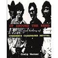 For the Record 7: Up around the Bend: The Oral History Of Creedence Clearwater Revival (For the Record Series Number 7) book cover