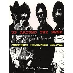 For the Record 7: Up around the Bend: The Oral History Of Creedence Clearwater Revival (For the Record Series Number 7)