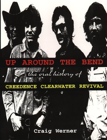For the Record 7: Up around the Bend: The Oral History Of Creedence Clearwater Revival (For the Record Series Number 7)