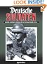 DEUTSCHE SOLDATEN: The Uniforms, Equipment and Personal Effects of the German Soldier 1939-1945