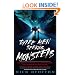 Three Men Seeking Monsters: Six Weeks in Pursuit of Werewolves, Lake Monsters, Giant Cats, Ghostly Devil Dogs, and Ape-Men