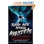 Three Men Seeking Monsters: Six Weeks in Pursuit of Werewolves, Lake Monsters, Giant Cats, Ghostly Devil Dogs, and Ape-Men
