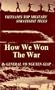 How We Won the War