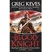 The Blood Knight (Kingdoms of Thorn and Bone, Book 3)