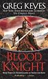 The Blood Knight (Kingdoms of Thorn and Bone, Book 3)