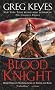 The Blood Knight (Kingdoms of Thorn and Bone, Book 3)