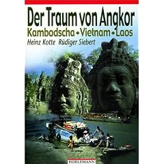Der Traum von Angkor: Kambodscha - Vietnam - Laos