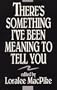 There's Something I'Ve Been Meaning to Tell You