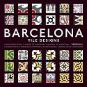 Barcelona Tile Designs (Agile Rabbit Editions)