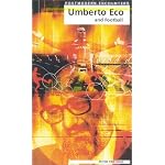 Umberto Eco and Football (Postmodern Encounters) book cover
