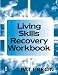 Book Living Skills Recovery Workbook