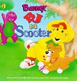 Barney, BJ and Scooter