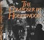 The Composer in Hollywood