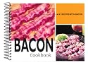 Bacon Cookbook: 101 Recipes with Bacon