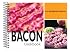 Bacon Cookbook: 101 Recipes with Bacon (101 Recipes)